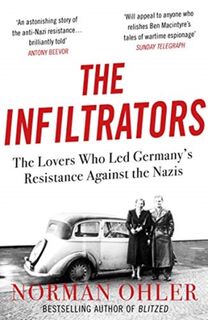 The Infiltrators - Norman Ohler (ISBN 9781838952136)