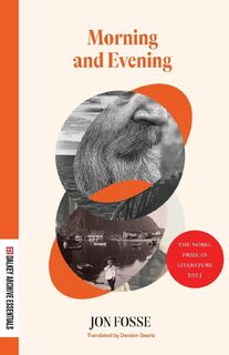 Morning and Evening - Jon Fosse (ISBN 9781628975529)
