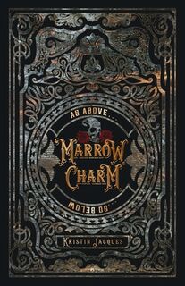 Marrow Charm - Kristin Jacques (ISBN 9781964655536)
