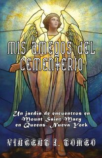 MIS AMEGOS DEL CEMENTERIO - Vincent J Tomeo (ISBN 9798991790819)
