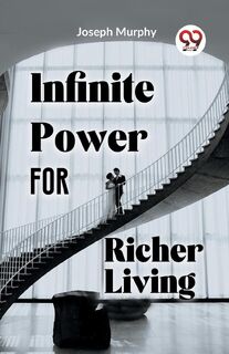 Infinite Power for Richer Living - Joseph Murphy (ISBN 9789358592450)