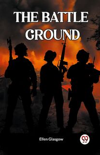 The Battle Ground - Ellen Glasgow (ISBN 9789360467869)