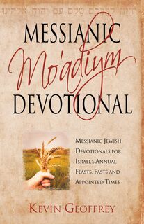 Messianic Mo'adiym Devotional - Kevin Geoffrey (ISBN 9780978550417)