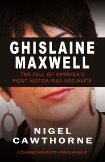Ghislaine Maxwell - Nigel Cawthorne (ISBN 9781783342174)