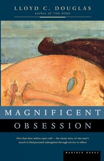 Magnificent Obsession - Lloyd C. Douglas (ISBN 9780395957745)
