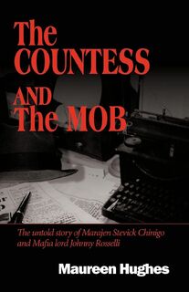 The Countess and the Mob - Hughes Maureen Hughes (ISBN 9781450207508)