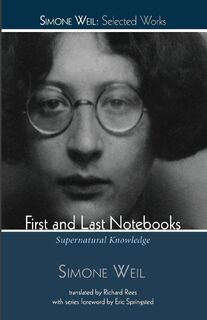 First and Last Notebooks - Simone Weil (ISBN 9781498239196)