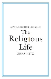 A Philosopher Looks at the Religious Life - Zena (St John's College Hitz (ISBN 9781108995016)