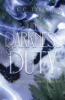 In Darkness & Duty - C. C. Tyler (ISBN 9798989554935)