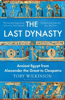 The Last Dynasty - Toby Wilkinson (ISBN 9781526664679)