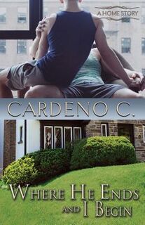 Where He Ends & I Begin - Cardeno C (ISBN 9781942184447)