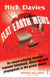 Flat Earth News - Nick Davies (ISBN 9780099512684)
