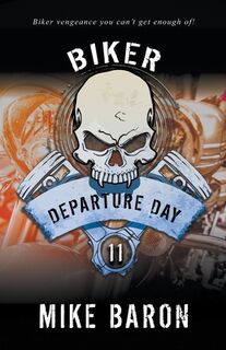 Departure Day: A Men's Adventure Series - Mike Baron (ISBN 9798895677810)
