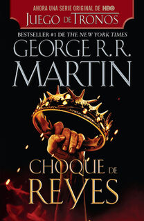 Martin, G: Choque de Reyes / A Clash of Kings - George R. R. Martin (ISBN 9781644735817)