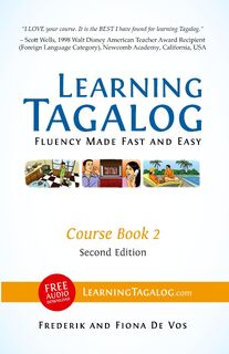 Learning Tagalog - Fluency Made Fast and Easy - Course Book 2 (Book 4 of 7) Color + Free Audio Download - Frederik De Vos, Fiona De Vos (ISBN 9783902909046)