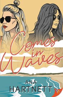 Comes in Waves - Ana Hartnett (ISBN 9781636795973)