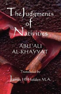 The Judgments of Nativities - Abu Ali Al-Khayyat (ISBN 9780866903394)