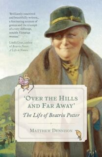 Over the Hills and Far Away - Matthew Dennison (ISBN 9781784975647)