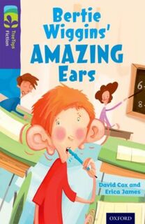 Oxford Reading Tree TreeTops Fiction: Level 11: Bertie Wiggins' Amazing Ears - David Cox, Erica James (ISBN 9780198447368)
