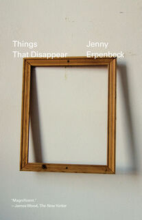 Things That Disappear - Jenny Erpenbeck (ISBN 9780811238113)