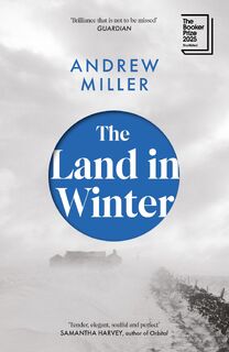 The Land in Winter - Andrew Miller (ISBN 9781529354300)