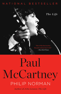 Paul McCartney: The Life - Philip Norman (ISBN 9780316327978)