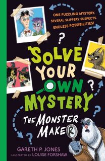 Solve Your Own Mystery: The Monster Maker - Gareth P. Jones (ISBN 9781788953115)