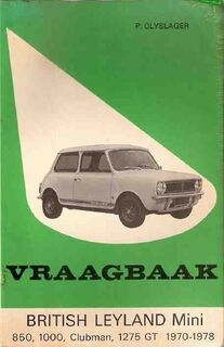 Vraagbaak voor uw British Leyland Mini - L.N. Keff, Olyslager Organisation (ISBN 9789020110630)