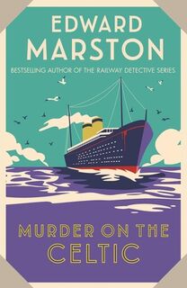 Murder on the Celtic - Edward Marston (ISBN 9780749028503)