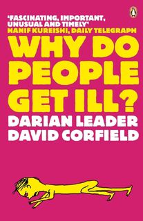 Why Do People Get Ill? - Darian Leader, David Corfield (ISBN 9780141021218)