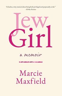 JewGirl: A Memoir on Being and Belonging - Maxfield (ISBN 9798992539011)