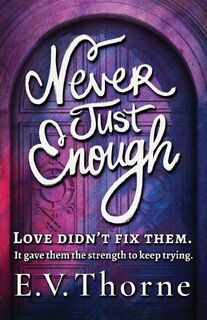 Never Just Enough - E. V. Thorne (ISBN 9798999520609)
