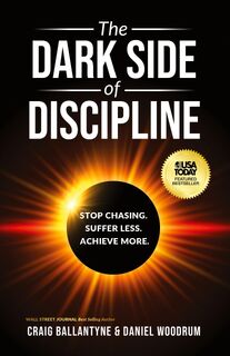 The Dark Side of Discipline - Craig Ballantyne, Daniel Woodrum (ISBN 9781636804729)