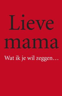 Lieve mama (ISBN 9789085164197)