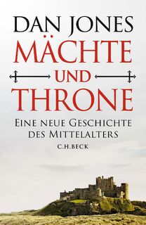 Mächte und Throne - Dan Jones (ISBN 9783406806254)