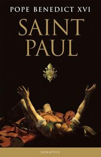 ST PAUL - Pope Benedict XVI (ISBN 9781621641995)