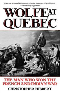 Wolfe at Quebec - Christopher Hibbert (ISBN 9780815410164)