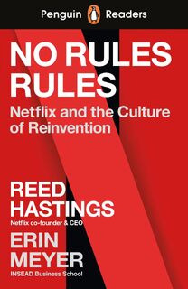 Penguin Readers Level 4: No Rules Rules (ELT Graded Reader) - Reed Hastings, Erin Meyer (ISBN 9780241553442)