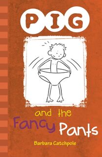 PIG and the Fancy Pants - Barbara Catchpole, Catchpole Barbara (ISBN 9781841675237)