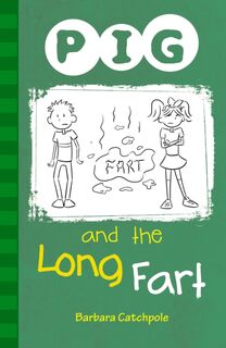 PIG and the Long Fart - Barbara Catchpole, Catchpole Barbara (ISBN 9781841675244)
