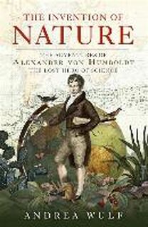 Invention of Nature - Andrea Wulf (ISBN 9781848548985)