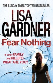 Fear Nothing (Detective D.D. Warren 7) - Lisa Gardner (ISBN 9780755388349)