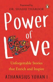 Power of Love: - Athanasius Yohan I (ISBN 9780670095438)
