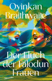 Der Fluch der Falodun Frauen - Oyinkan Braithwaite (ISBN 9783351051334)