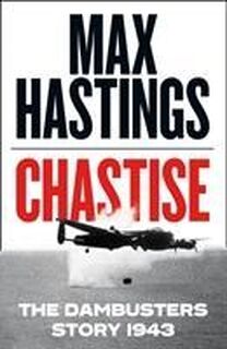 Chastise - Max Hastings (ISBN 9780008280529)