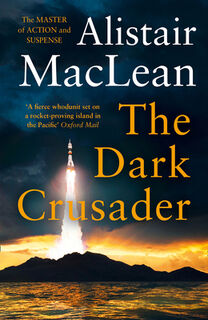 The Dark Crusader - Alistair MacLean (ISBN 9780008337414)