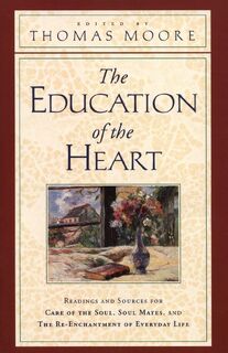 Education of the Heart, The - Thomas Moore (ISBN 9780060928605)