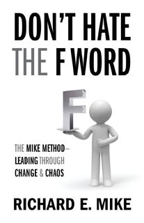 Don't Hate the F Word - Richard E Mike (ISBN 9781977246622)