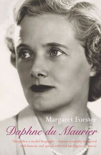 Daphne Du Maurier - Daphne Du Maurier, Margaret Forster (ISBN 9780099333319)