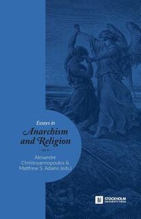 Essays in Anarchism and Religion - Matthew S Adams (ISBN 9789176350751)